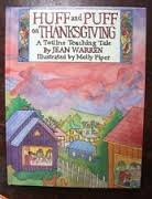 Beispielbild fr Huff and Puff on Thanksgiving: A Totline Teaching Tale zum Verkauf von P.F. Mullins Books