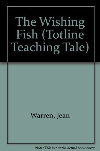 9780911019735: The Wishing Fish (Totline Teaching Tale)