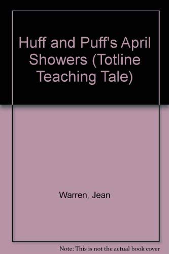 Stock image for Huff and Puff's April Showers (Totline Teaching Tale) for sale by Wonder Book