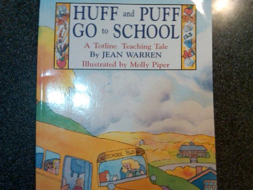 9780911019940: Huff and Puff Go to School (A Totline Teaching Tale)