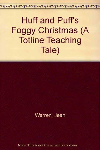 9780911019964: Huff and Puff's Foggy Christmas (A Totline Teaching Tale)