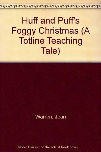 Stock image for Huff and Puff's Foggy Christmas (A Totline Teaching Tale) for sale by Irish Booksellers