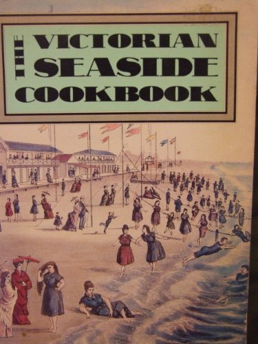 The Victorian Seaside Cookbook (9780911020090) by Bishop, Anne