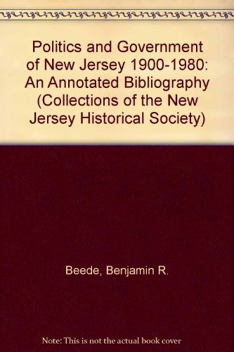Politics and Government of New Jersey 1900-1980: An Annotated Bibliography