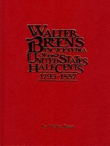 Walter Breen's encyclopedia of United States half cents, 1793-1857