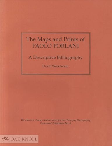 Beispielbild fr The Maps and Prints of Paolo Forlani: A Descriptive Bibliography (Occasional publication / the Hermon Dunlap Smith Center for the History of Cartography) zum Verkauf von Powell's Bookstores Chicago, ABAA