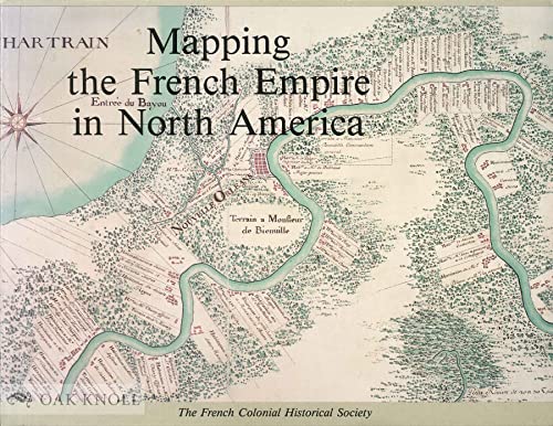 9780911028461: Mapping the French Empire in North America