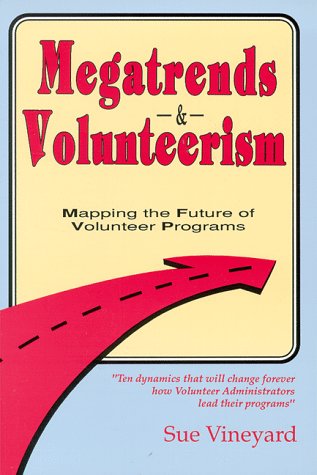 Stock image for Megatrends & Volunteerism: Mapping the Future of Volunteer Programs for sale by ThriftBooks-Atlanta