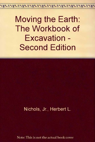 Stock image for Moving the Earth : The Workbook of Excavation for sale by HPB-Red