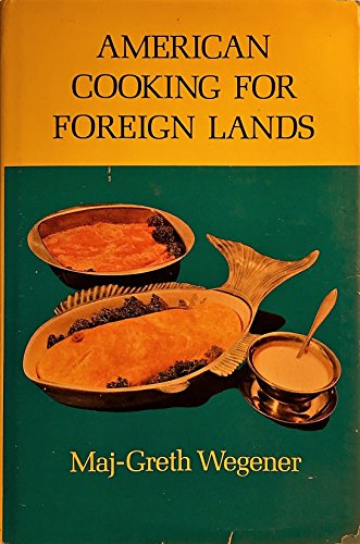 Beispielbild fr American Cooking for Foreign Lands zum Verkauf von Wonder Book