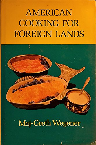 9780911040081: American Cooking for Foreign Lands