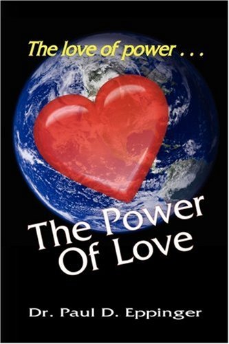 Stock image for The Love of Power.The Power of Love for sale by Bookmans