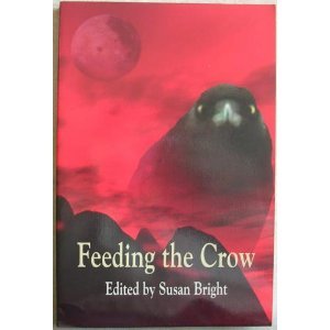 Imagen de archivo de Feeding the Crow a la venta por Bookmarc's