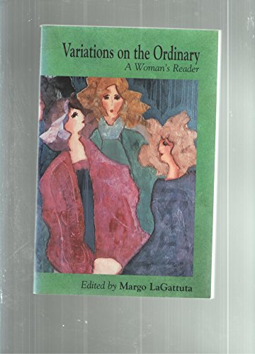 Stock image for Variations on the Ordinary: A Woman's Reader for sale by Long Island Book Company