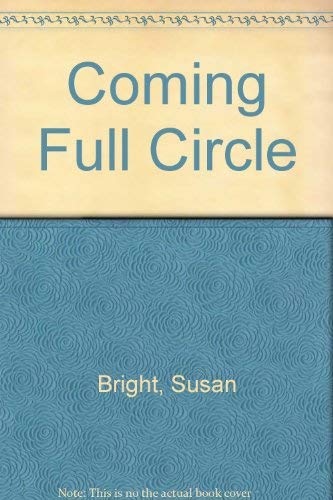 Coming Full Circle (9780911051858) by Bright, Susan