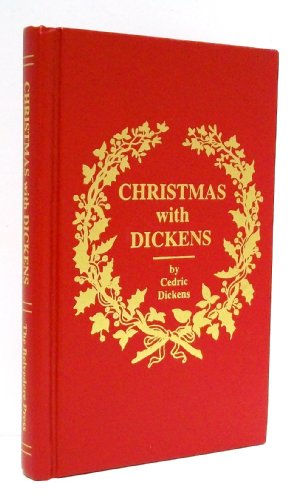 9780911057027: Christmas With Dickens: The Dickens' Family's 150th Anniversary Gift of a Christmas Carol for Modern-Day Families at Yuletide