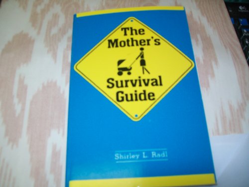 Imagen de archivo de The Mother's Survival Guide a la venta por Better World Books