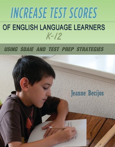 9780911079005: Increase Test Scores of English Language Learners K-12 Using SDAIE and Test Prep Strategies