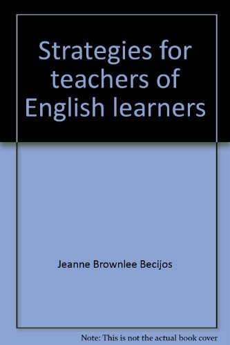 Strategies for teachers of English learners (9780911079012) by Becijos, Jeanne Brownlee