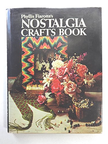 Beispielbild fr Phyllis Fiarotta's Nostalgia crafts book zum Verkauf von SecondSale