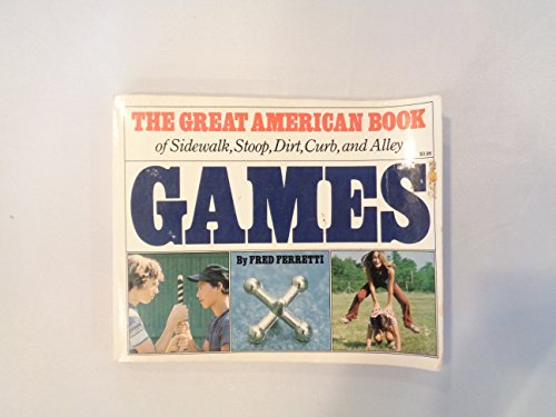 Stock image for The Great American Book of Sidewalk, Stoop, Dirt, Curb, and Alley Games for sale by Orion Tech