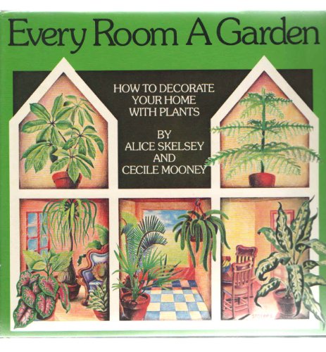 Imagen de archivo de Every Room A Garden a la venta por Alf Books