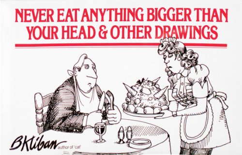 Beispielbild fr Never Eat Anything Bigger Than Your Head & Other Drawings zum Verkauf von ThriftBooks-Atlanta