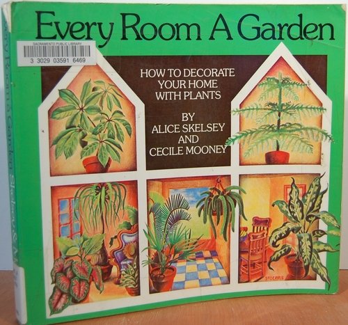 Beispielbild fr Every room a garden zum Verkauf von Half Price Books Inc.