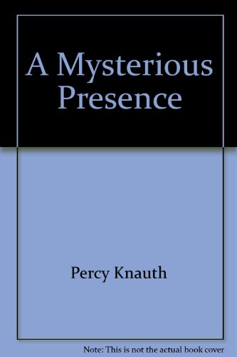 Stock image for A Mysterious Presence for sale by Better World Books