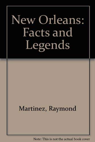 Stock image for New Orleans: Facts and Legends Martinez, Raymond and Holmes, Jack for sale by Love2Love Books
