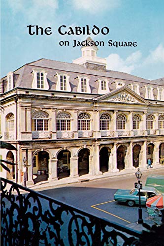 Stock image for The Cabildo on Jackson Square for sale by Books Unplugged