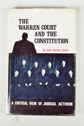 Warren Court and the Constitution: A Critical View of Judicial Activism