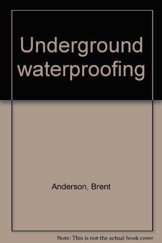 Underground waterproofing (9780911117011) by Anderson, Brent