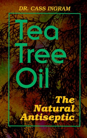 TEA TREE OIL: The Natural Antiseptic