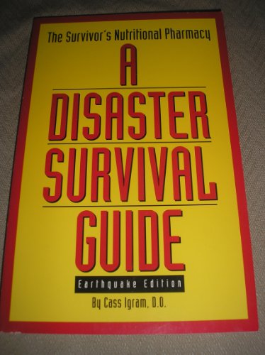 Stock image for Disaster Survival Guide: Survivors Nutritional Pharmacy for sale by HPB-Emerald