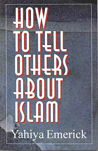 Imagen de archivo de How to Tell Others About Islam a la venta por Hawking Books