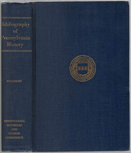 Stock image for Bibliography of Pennsylvania History Wilkinson, Norman B. for sale by CONTINENTAL MEDIA & BEYOND