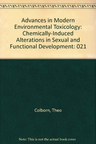 9780911131352: Advances in Modern Environmental Toxicology: Chemically-Induced Alterations in Sexual and Functional Development: 021