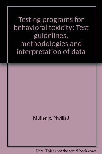 Stock image for Testing Programs for Behavioral Toxicity: Test Guidelines, Methodologies and Interpretation of Data for sale by Zubal-Books, Since 1961