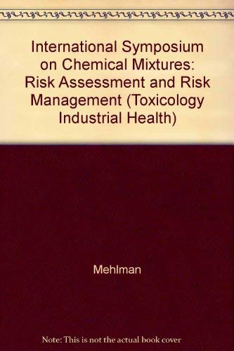 Stock image for International Symposium on Chemical Mixtures: Risk Assessment & Risk Management for sale by Ground Zero Books, Ltd.