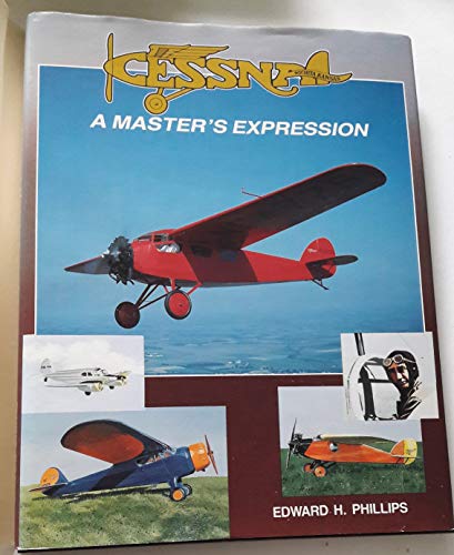 Imagen de archivo de Cessna: A Masters Expression a la venta por ThriftBooks-Atlanta