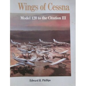 Wings of Cessna: Model 120 to the Citation III