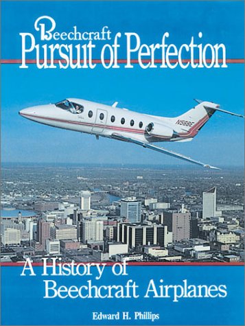 Imagen de archivo de Beechcraft: Pursuit of Perfection a la venta por ThriftBooks-Dallas