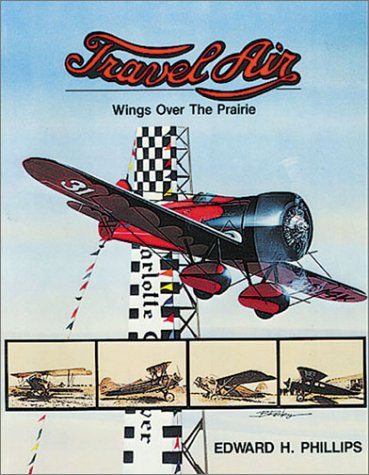 Beispielbild fr Travel Air : Wings over the Prairie zum Verkauf von Better World Books