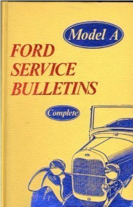 Imagen de archivo de Model A Ford Service Bulletins Complete a la venta por Goodwill of Colorado