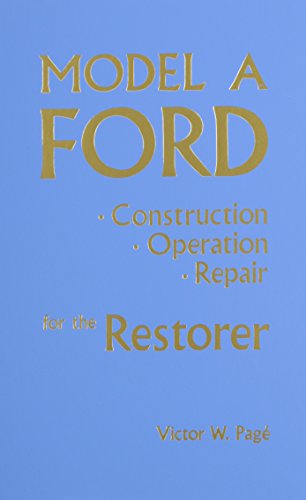 Beispielbild fr Model A Ford Construction, Operation, Repair for the Restorer zum Verkauf von Kingship Books