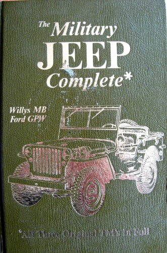 The Military Jeep Complete: Willys MB/Ford GPW