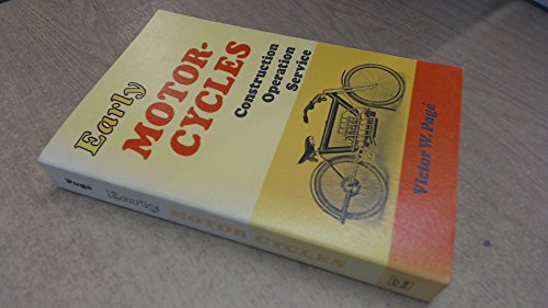 Stock image for Handbook of early motorcycles: construction, operation, service Page, Victor Wilfred for sale by Broad Street Books