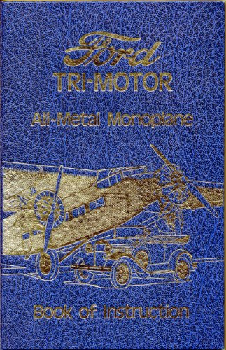 9780911160710: Ford Tri-Motor Monoplane Instruction Book