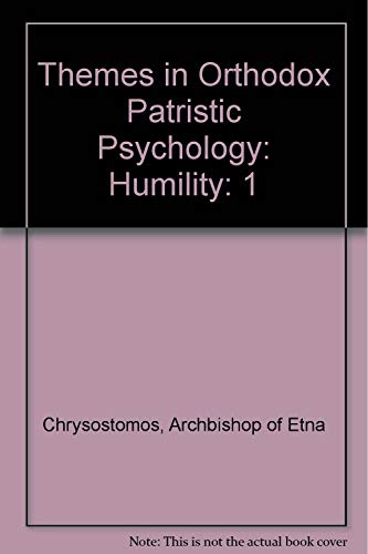 9780911165012: Humility: Volume I of Themes in Orthodox Patristic Psychology